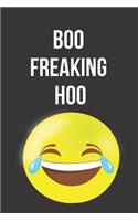 Boo Freaking Hoo