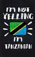 I'm Not Yelling I'm Tanzanian