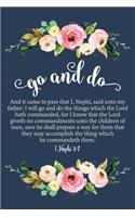 Go and Do 1 Nephi 3: 7: Floral 2020 Youth Theme 6"x9" Journal, No Prompt Lined Blank Notebook, Young Women Theme Church Journal
