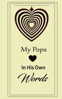 My pops in his own words: A guided journal to tell me your memories, keepsake questions.This is a great gift to Dad, grandpa, granddad, father and uncle from family members, 