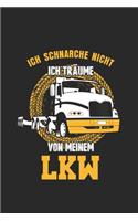 Ich schnarche nicht ich träume von meinem LKW