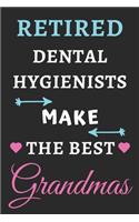 Retired Dental Hygienists Make The Best Grandmas