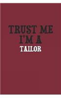 Trust Me I'm A Tailor Notebook