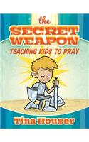 Secret Weapon: Teaching Kids to Pray