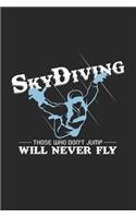 skydiving never fly