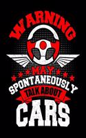 Warning May Spontaneously Talk About Cars