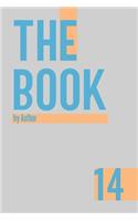 The Book 14: 150-page Lined Work Decor Notebook to write in, with individually numbered pages and Metric/Imperial conversion charts. Vibrant and glossy color cov
