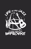 Life is like jazz: 6x9 Jazz(Music - lined - ruled paper - notebook - notes