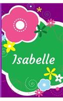 Isabelle: A Journal for Girls - Personalized with your Own Name! 6x9 inches, 110 lined pages.