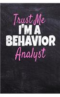 Trust Me I'm A Behavior Analyst