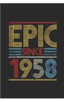 Epic Since 1958: Dotted Bullet Notebook (6" x 9" - 120 pages) Birthday Themed Notebook for Daily Journal, Diary, and Gift