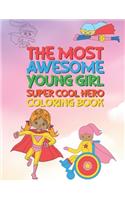 Most Awesome Young Girl Super Cool Hero Coloring Book