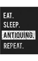 Eat Sleep Antiquing Repeat: Enthusiasts Gratitude Journal Planner 386 Pages Notebook Black Print 193 Days 8"x10" Thick Book
