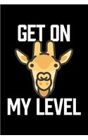 Get On My Level: College Ruled Lined Writing Notebook Journal, 6x9, 120 Pages