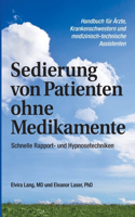 Sedierung von Patienten ohne Medikamente: Schnelle Rapport- und Hypnosetechniken