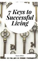 7 Keys to Successful Living