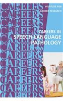 Careers in Speech-Language Pathology: Communications Sciences and Disorders