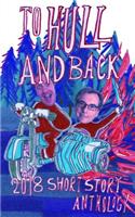 To Hull And Back Short Story Anthology 2018