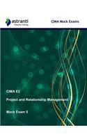 Cima E2 Project and Relationship Management: Mock Exam 5