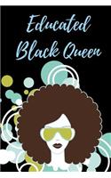 Educated Black Queen: Lined Journal Notebook - Gift For HBCU College & University Women - For Writing Journal Goals, Diary Accomplishments, Meeting Notes, Jotting Reflect