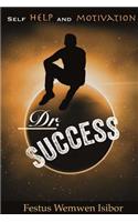 Dr. Success: Inspirational-Motivational-self help-leadership development- empowerment- life coaching- how to -