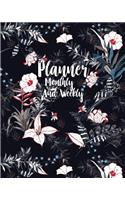 Planner monthly and weekly: Black flower drawing: planner journal notebooks, Month Weekly Monthly Planner, Organizer, Agenda, Schedule (130 pages / 8"x10")