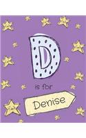 D is for Denise