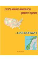 Let's Make America Great--Like Norway