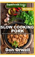 Slow Cooking Pork: Over 70 Low Carb Slow Cooker Pork Recipes full of Quick & Easy Cooking Recipes and Antioxidants & Phytochemicals(8 Low Carb Slow Cooking Pork)