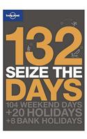 132 Seize the Days