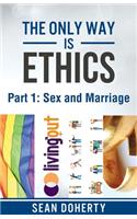 Only Way is Ethics - Part 1: Sex and Marriage