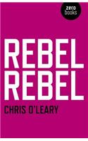Rebel Rebel – All the songs of David Bowie from `64 to `76