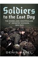 Soldiers to the Last Day