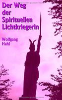 Der Weg Der Spirituellen Lichtkriegerin