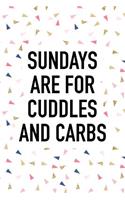 Sundays Are for Cuddles and Carbs