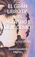 El Gran Libro de Los Acertijos de Ingenio: [PARTES 4 y 5] (COLOR)(8 1 - El Gran Libro de los Acertijos de Ingenio (Kindle y Tapa Blanda) (Color))
