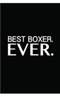 Best Boxer Ever: Boxer Lovers Gift a Perfect Gift for the Boxer...Someone Special in Your Life Journal to Write in Small Notebook 6x9, 120 Pages
