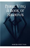 Norse Vitki A Book of Shadows