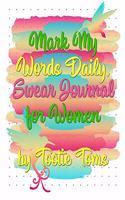 Mark My Words Daily, Swear Journal for Women