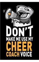 Don't Make Me Use My Cheer Coach Voice