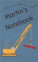 Martin's Notebook: Construction Equipment Crane Cover 6x9 100 Pages Personalized Journal Drawing Notebook