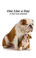 One Line a Day: A Motivational and Inspirational One Year Journal - Protective Bulldog and Bulldog Puppy Cover