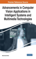 Advancements in Computer Vision Applications in Intelligent Systems and Multimedia Technologies