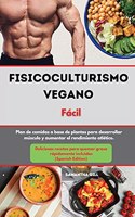 Fisicoculturismo vegano Libro de cocina Fácil I Vegan Bodybuilding Cookbook Made Easy (Spanish Edition)