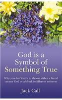 God Is a Symbol of Something True