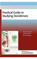 Practical Guide to Studying Dendrimers