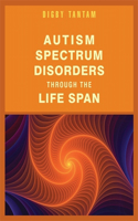 Autism Spectrum Disorders Through the Life Span