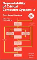 Dependability of Critical Computer Systems
