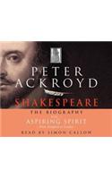 Shakespeare - The Biography: Vol I