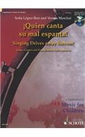 Quien Canta Su Mal Espanta (Singing Drives Away Sorrow)